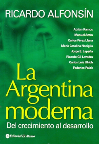 La Argentina Moderna - Ricardo Alfonsin