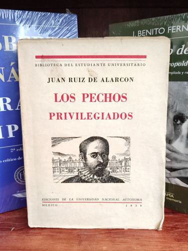 Juan Ruiz De Alarcón - Los Pechos Privilegiados - Libro 