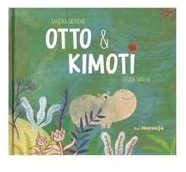 Otto Y Kimoti - Sandra Siemens, Ilustrador: Cecilia Varela