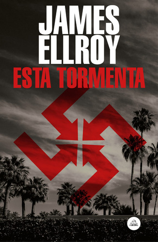 Esta tormenta, de Ellroy, James. Serie Literatura Random House Editorial Literatura Random House, tapa blanda en español, 2019
