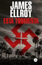 Comprar Esta tormenta, de Ellroy, James. Literatura Random House Editorial Literatura Random House, tapa blanda en español, 2019