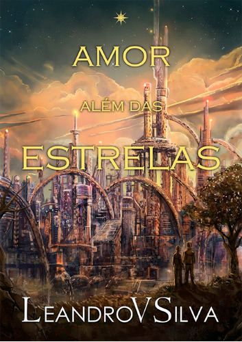 Amor Além Das Estrelas (edição Especial Com Página Colorida)