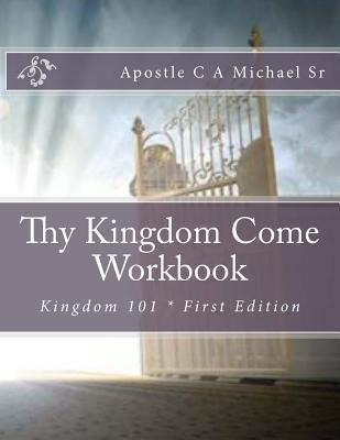 Libro Thy Kingdom Come Workbook : Kingdom 101 - Cardell A...