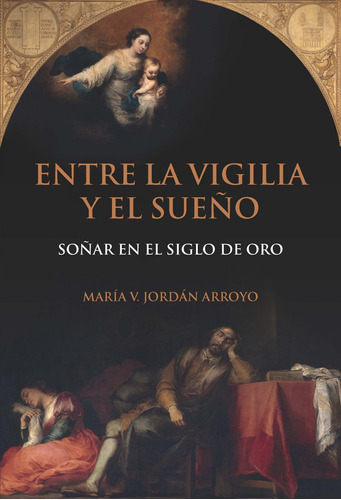 Entre La Vigilia Y El Sueño  -  Jordan Arroyo, Maria V.