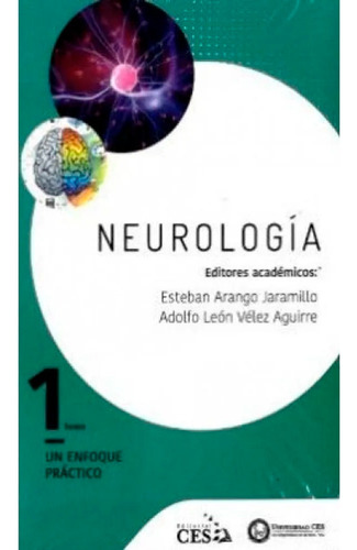 Neurologia: Neurología, De Esteban Arango Jaramillo, Adolfo León Aguirre. Editorial Ces, Tapa Blanda, Edición 1 En Español, 2018