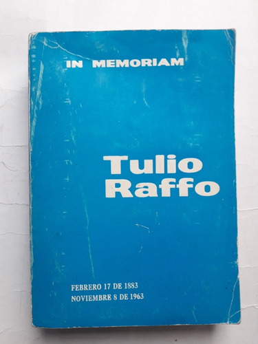Tulio Raffo : In Memoriam 
