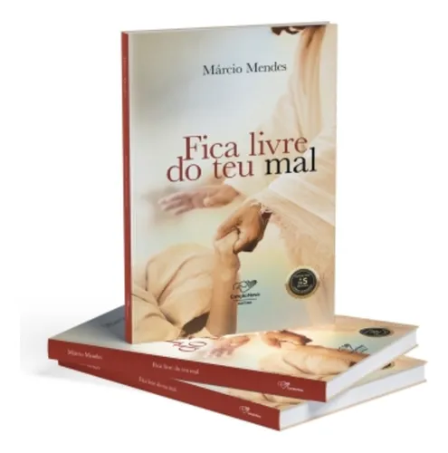 comprar Livro Fica Livre Do Teu Mal, De Mendes, Marcio. Editorial Canção Nova, Capa Mole, Edição 1 Em Português, 2024
