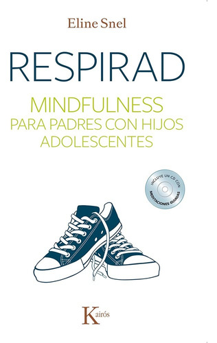 Respirad. Mindfulness Para Padres Con Hijos Adolescentes - S