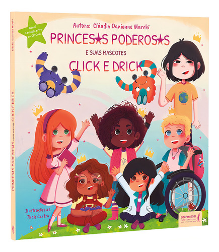 Princesas poderosas: e seus mascotes Click e Drick, de Danienne Marchi, Cláudia. Editorial Literare Books International Ltda, capa dura em português, 2021