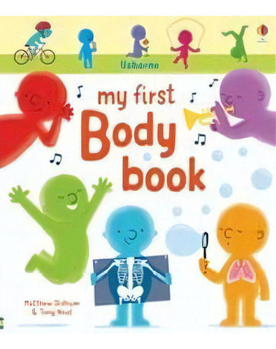 My First Body Book - Usborne, De Oldham, Mathew. Editorial Usborne Publishing En Inglés, 2019