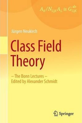 Libro Class Field Theory : The Bonn Lectures - Jã¼rgen Ne...