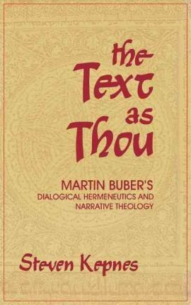 The Text As Thou - Steven Kepnes (hardback)