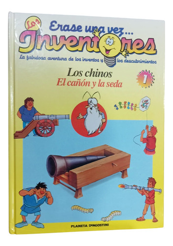Los Inventores Tomo 1 Los Chinos El Cañón Y La Ceda