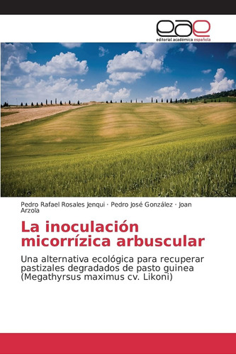 Libro: La Inoculación Micorrízica Arbuscular: Una Alternativ