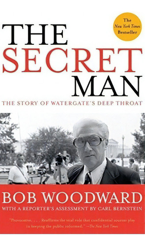 The Secret Man: The Story Of Watergate's Deep Throat, De Bob Woodward. Editorial Simon & Schuster En Inglés