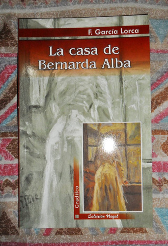 La Casa De Bernarda Alba Garcia Lorca Nuevo Gradifco
