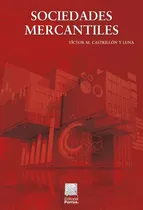 Comprar Sociedades Mercantiles, De Castrillón Y Luna, Víctor Manuel. Editorial Librería Porrúa México, Tapa Blanda, Edición 7a En Español, 2021