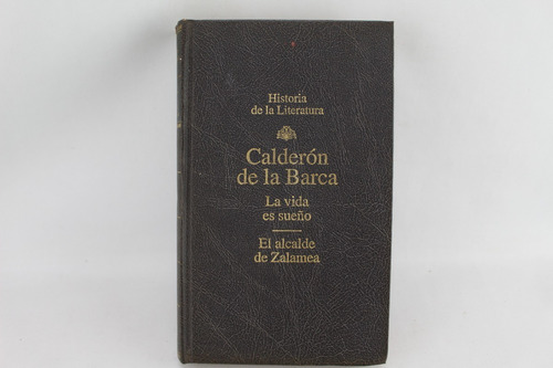 L7364 Calderon  -- La Vida Es Sueño / El Alcalde De Zalamea