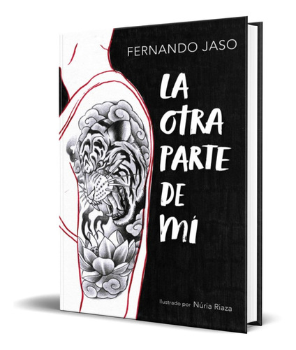 LA OTRA PARTE DE MI, de FERNANDO JASO. Editorial Alfaguara, tapa blanda en español, 2019