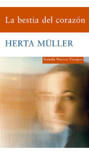 Libro - La Bestia Del Corazon - Muller, Herta