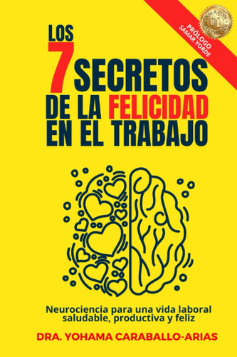 Libro: Los 7 Secretos De La Felicidad En El Trabajo: Para Y