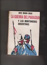 Comprar La Guerra Del Paraguay Y Las Montoneras Argentinas \u002Fj.m.rosa