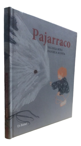 Pajarraco Mira Valeria Editorial Babel Libros