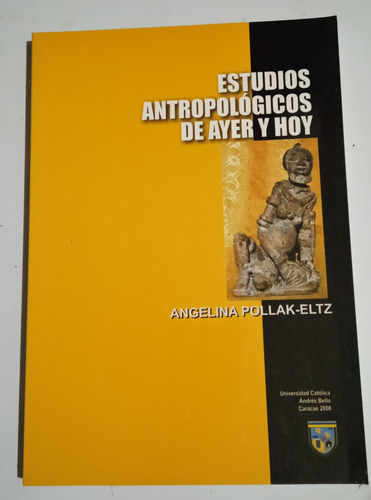Libro Estudio Antropólogico De Ayer Y Hoy De Angelina Pollak