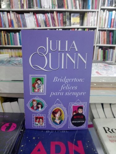 Bridgerton: Felices Para Siempre ( Julia Quinn) 