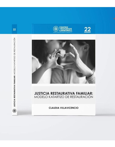 Justicia Restaurativa Familiar: Modelo Katartizo De Restaura
