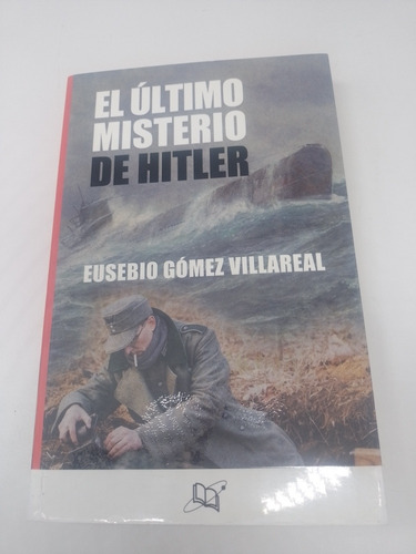 Libro El Último Misterio De Hitler Gómez Villarreal