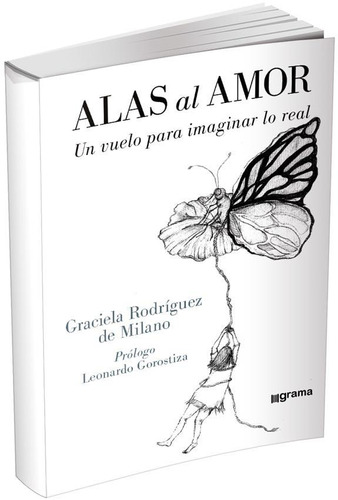 Alas Al Amor - Graciela Rodriguez De Milano