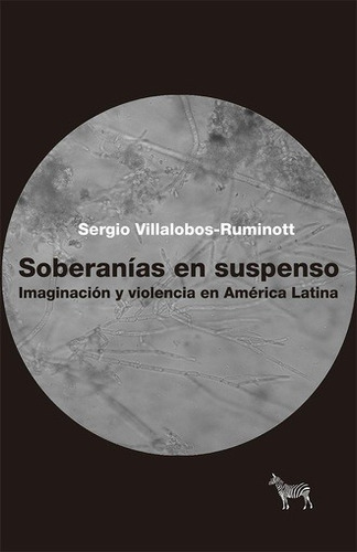 Soberanías En Suspenso - Sergio Villalobos-ruminott
