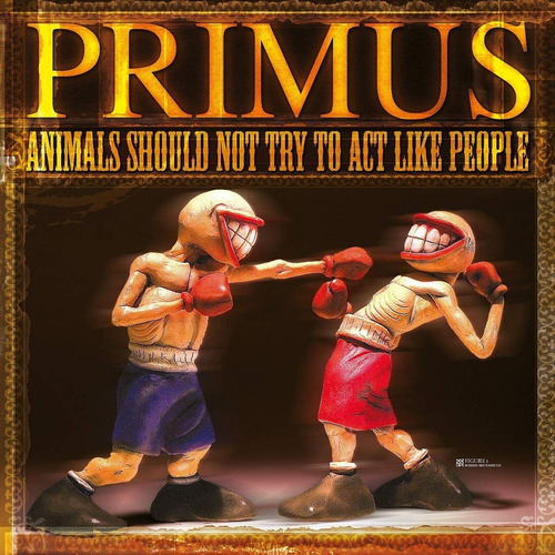 Primus - Animals Should Not Try To Act Like People (lp) 