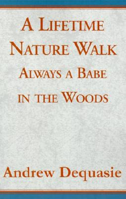 Libro A Lifetime Nature Walk: Always A Babe In The Woods ...