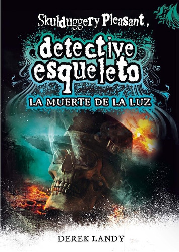 Detective esqueleto: La muerte de la luz, de Landy, Derek. Editorial EDICIONES SM, tapa dura en español