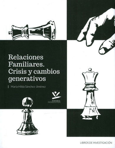 Relaciones Familiares. Crisis Y Cambios Generativos, De María Hilda Sánchez Jimenéz. Editorial U. De Caldas, Tapa Blanda, Edición 2020 En Español