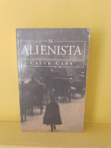 El Alienista. Caleb Carr