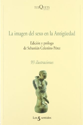 Imagen Del Sexo En La Antigüedad, La - Perez, Sebastian Cele