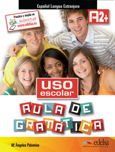 Uso escolar A2+ Aula de gramatica - Libro del alumno, de Palomino, Maria Angeles. Editorial Edelsa (Anaya), capa mole em espanhol, 2015