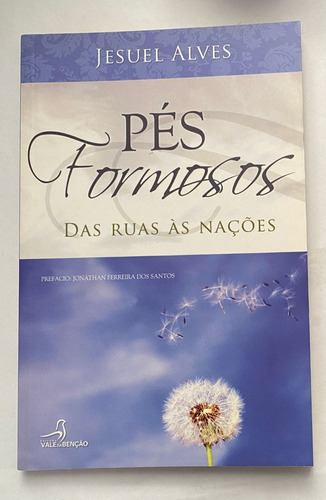 Pes Formosos Das Ruas Às Nações, Jesuel Alves