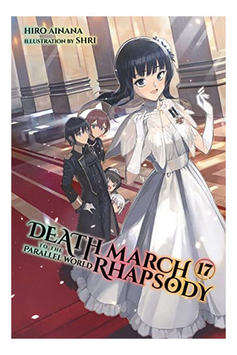 Death March To The Parallel World Rhapsody, Vol. 17 (li. Eb5