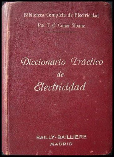 Diccionario Práctico De Electricidad. O´conor Sloane 49n 042