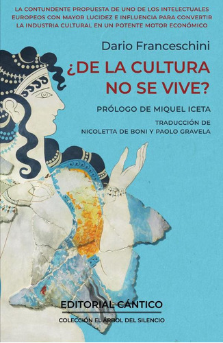 De La Cultura No Se Vive?, De Dario Franceschini Y Miquel Iceta. Editorial Cántico, Tapa Blanda En Español, 2023