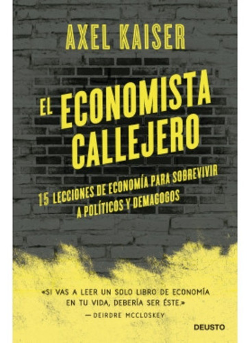 El Economista Callejero-axel Kaiser