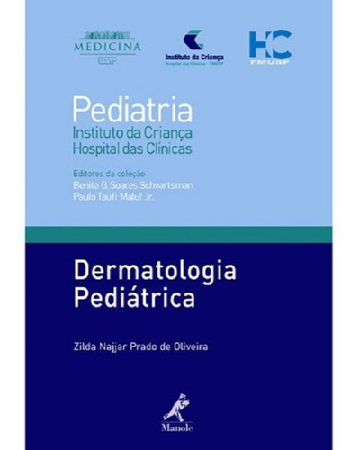 Dermatologia Pediátrica, De Oliveira, Zilda Najjar Prado De. Editora Manole, Capa Mole Em Português, 2009