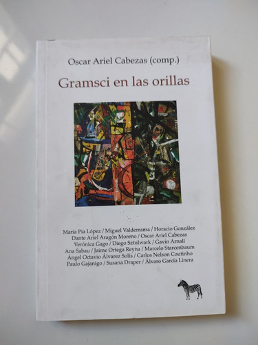 Gramsci En Las Orillas - Oscar Ariel Cabezas