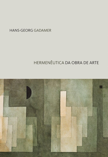 Hermenêutica da obra de arte, de Gadamer, Hans-Georg. Editora Wmf Martins Fontes Ltda, capa mole em português, 2010