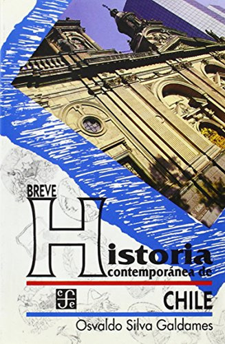 Breve Historia Contemporánea De Chile - Osvaldo Silva Galdam (Usado)