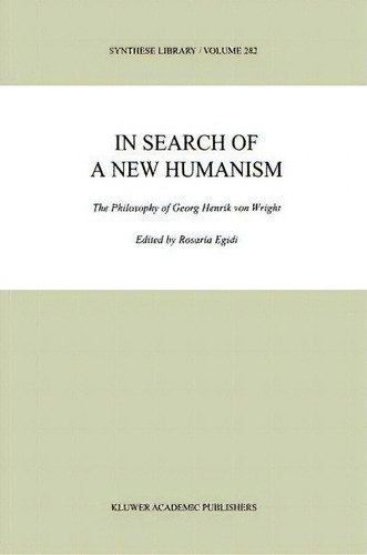 In Search Of A New Humanism, De Rosaria Egidi. Editorial Springer, Tapa Dura En Inglés